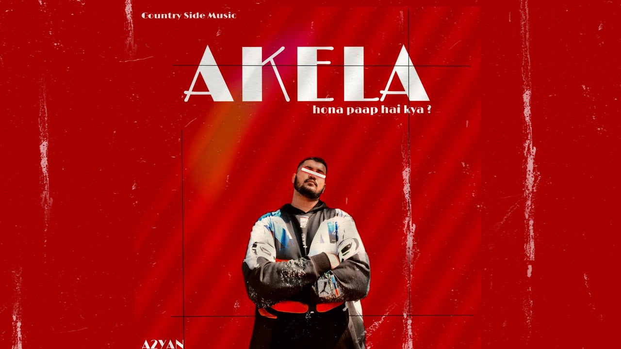 AKELA | A2YAN | OFFICIAL MUSIC VIDEO