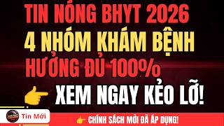 👉 TIN NÓNG BHYT 2026: 4 NHÓM KHÁM BỆNH ĐƯỢC HƯỞNG 100% – KHÔNG CẦN GIẤY CHUYỂN TUYẾN?
