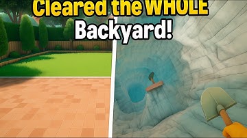 I Cleared the ENTIRE Backyard in A Game About Digging A Hole - Part 1
