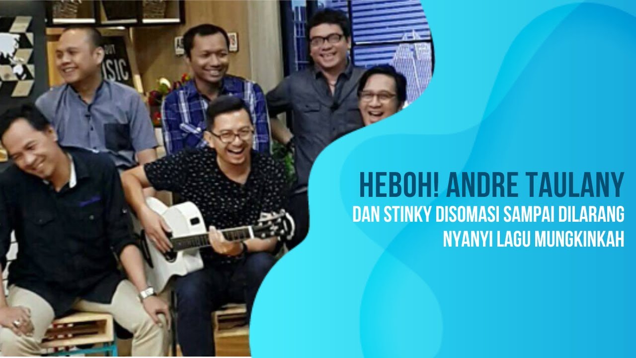 heboh-andre-taulany-dan-stinky-disomasi-sampai-dilarang-nyanyi-lagu