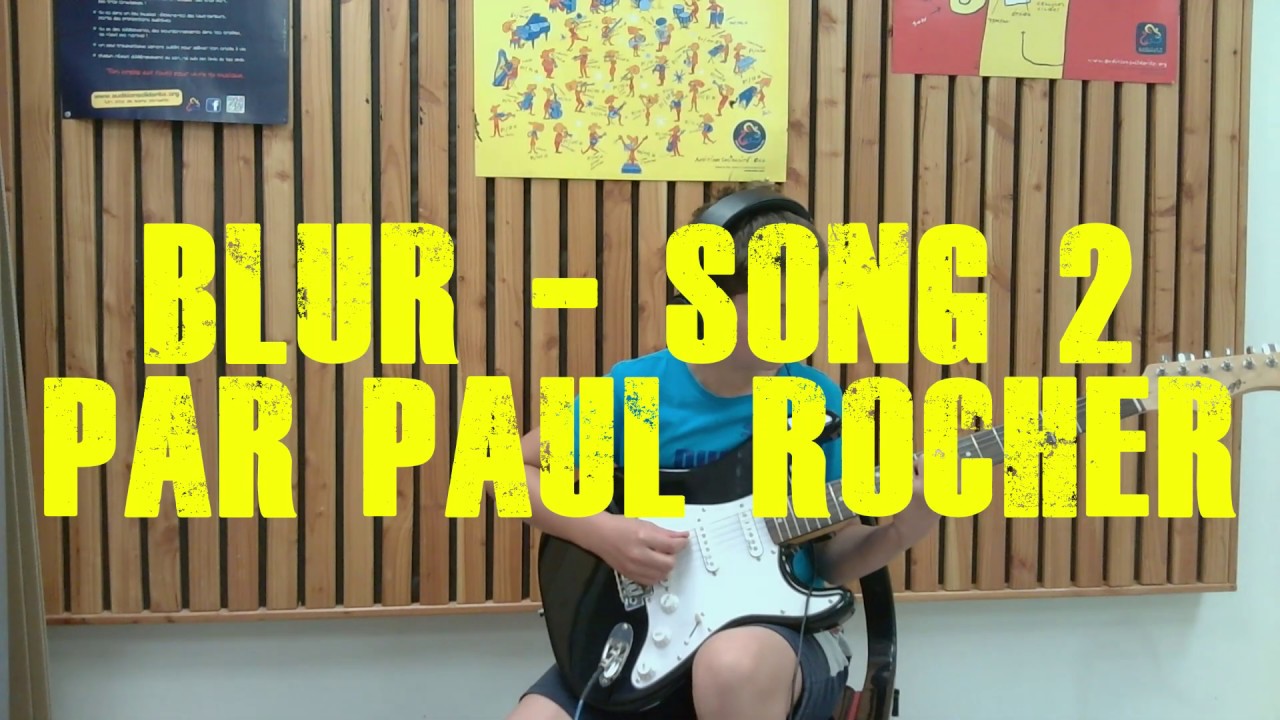 Paul Rocher Blur Song 2 YouTube