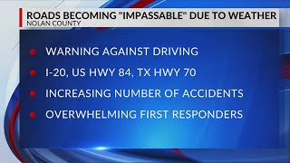 Nolan Co. Sheriff says law enforcement overwhelmed by crashes & conditions, asks residents not to tr