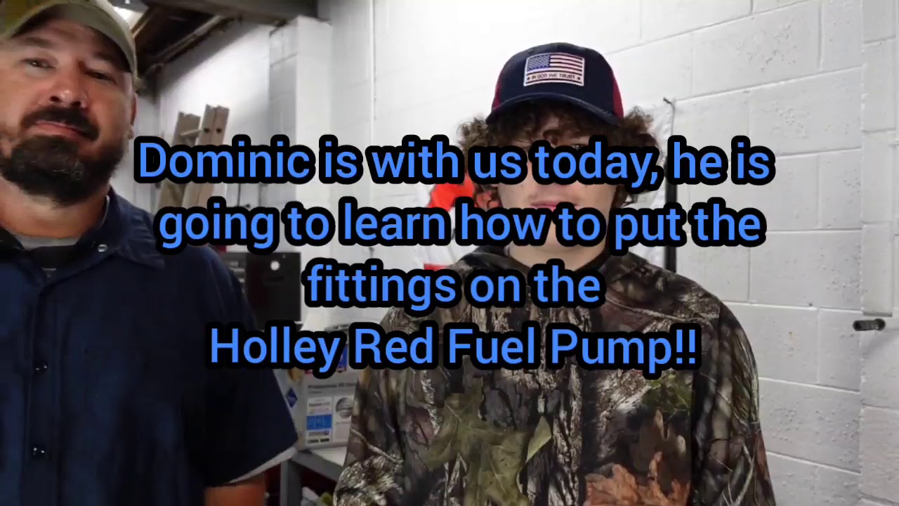 Teaching Dominic how to put the fittings in the Holley Red Fuel Pump YouTube