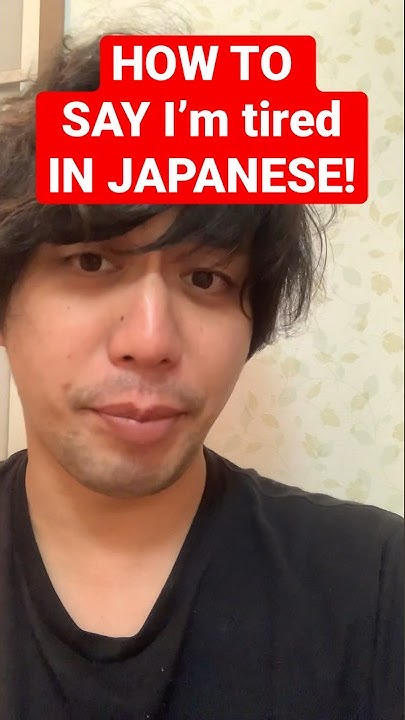 real-japanese-how-to-say-i-m-tired-in-japanese-japanese-japan-youtube