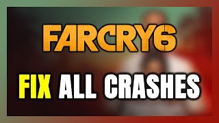 How to FIX Far Cry 6 Crashing, Freezing, Not Launching, Stuck & Black Screen