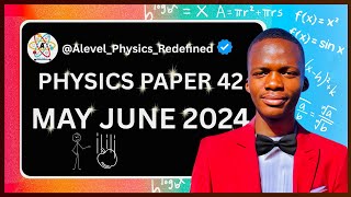 A2 LEVEL PHYSICS 9702 PAPER 4 May June 2024|| Paper 42 || 9702/42/M/J/24 || |# Don't memorize