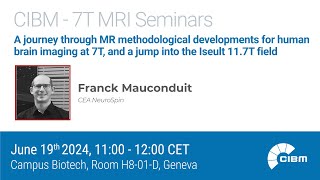 7T MRI Seminar Series with Franck Mauconduit