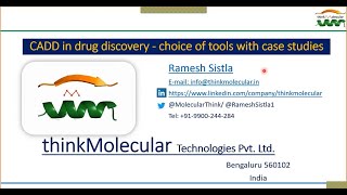 CADD in drug discovery - choice of tools with case studies by Dr. Ramesh Sistla