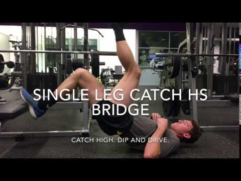 Single Leg Catch HS Bridge