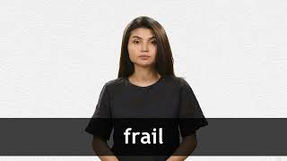 How to pronounce FRAIL in American English