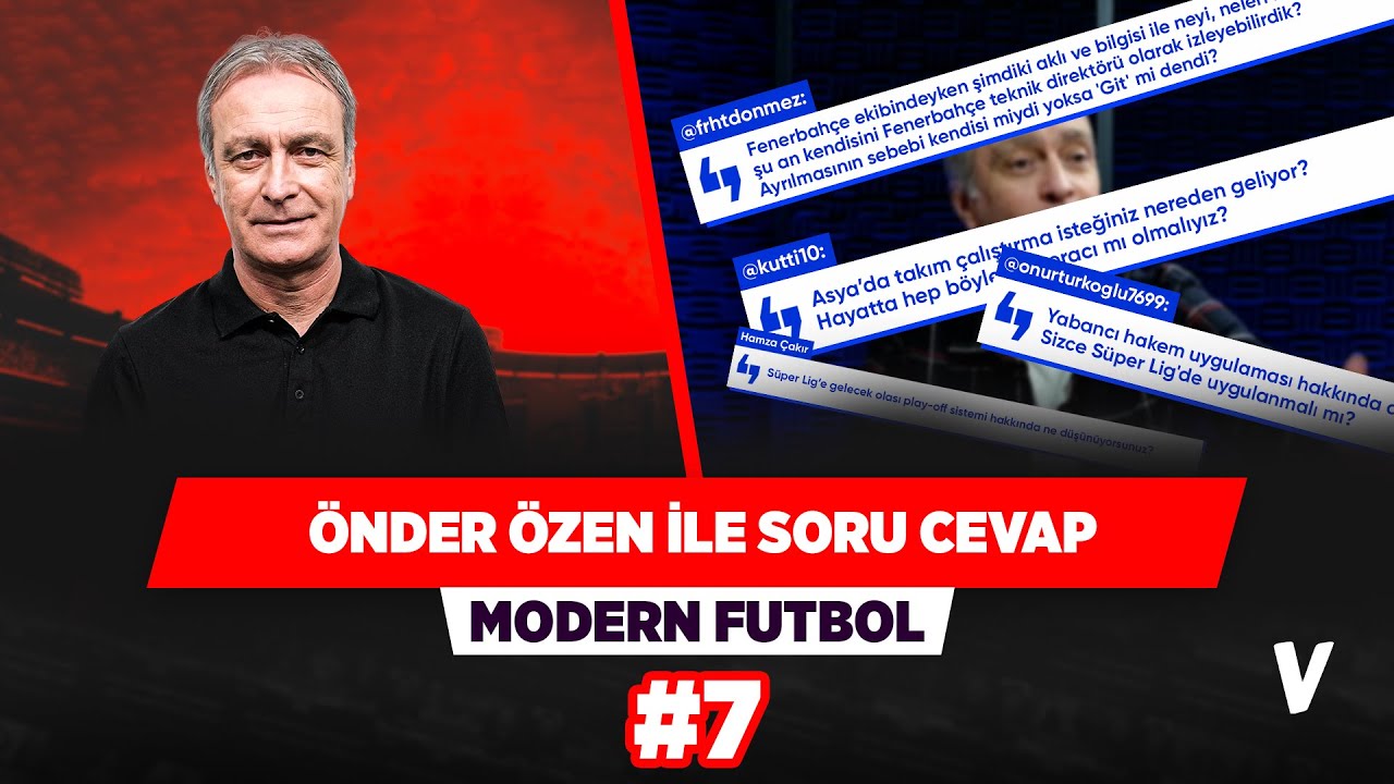 Bildiğim her şeyi Fenerbahçe öğretti | Önder Özen ile Soru - Cevap ...
