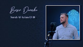 Besir Duraku - Al An'am (13-18) | بصير دوراكو - سورة الأنعام