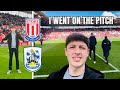 I WENT ON THE PITCH IN FRONT OF 25,000 PEOPLE *Stoke City 1-1 Huddersfield Town*