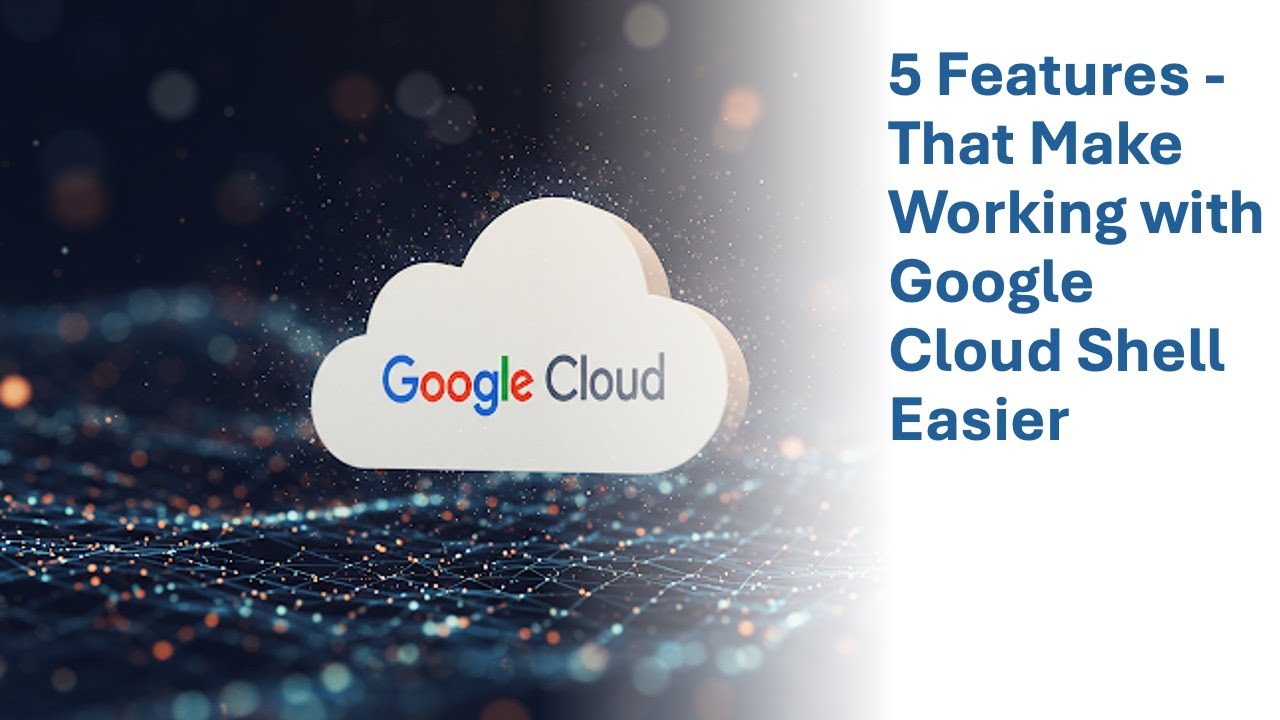 5 Features That Make Working with Google Cloud Shell Easier - YouTube