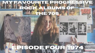 My Favourite Progressive Rock Albums of 1974!
