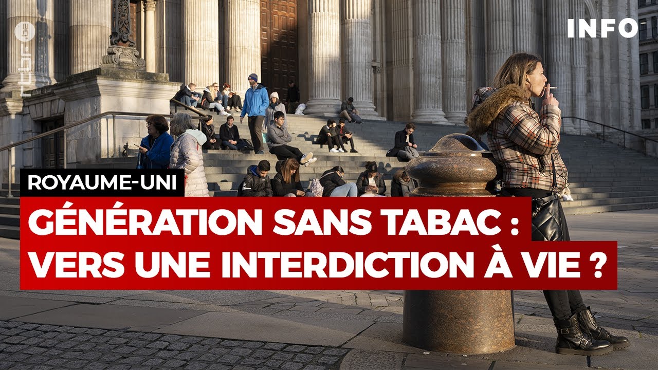 Vers une interdiction de vente de tabac aux personnes nées après 2009 en Grande-Bretagne - RTBF Info