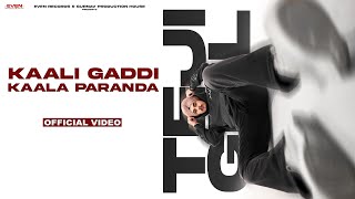 Kaali Gaddi Kaala Paranda : Teji Gill ( Full Song ) Preet Bal | New Punjabi Songs 2022 |Even Records