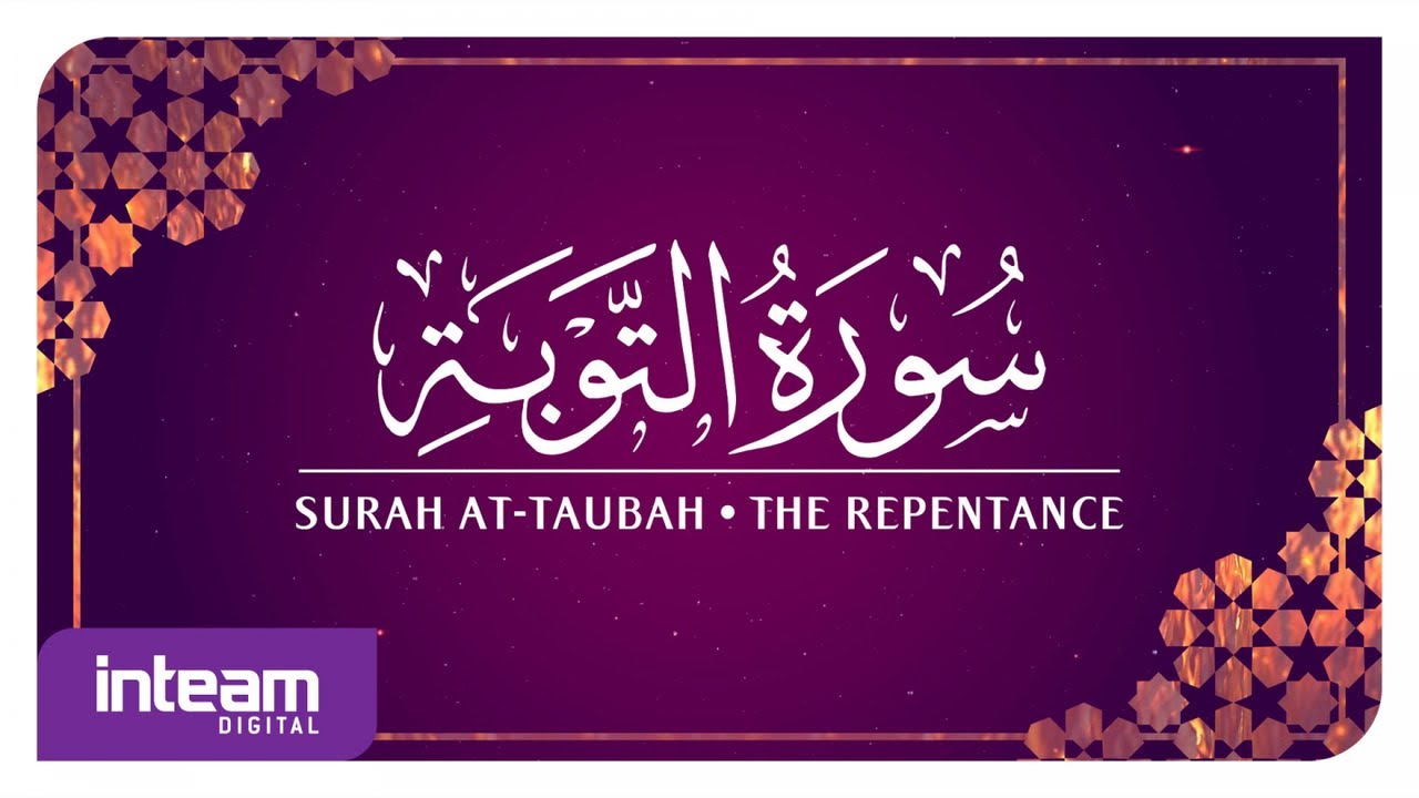 [009] Surah At-Taubah سورة ٱلتَّوْبَة by Ustaz Khairul Anuar Basri