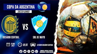 ROSÁRIO CENTRAL X SOL DE MAYO - COPA DA ARGENTINA 2022 - AO VIVO 🔴