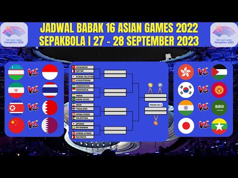 JADWAL PERTANDINGAN BABAK 16 BESAR ASIAN GAMES 2023 - INDONESIA VS UZBEKISTAN