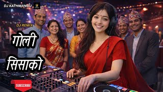 Goli Sisako DJ Remix | Nepali Folk Song | High Energy DJ Mix 2025