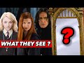 What Would These Harry Potter Characters See In The Mirror Of Erised ? (Snape, Luna, Ginny Weasley)