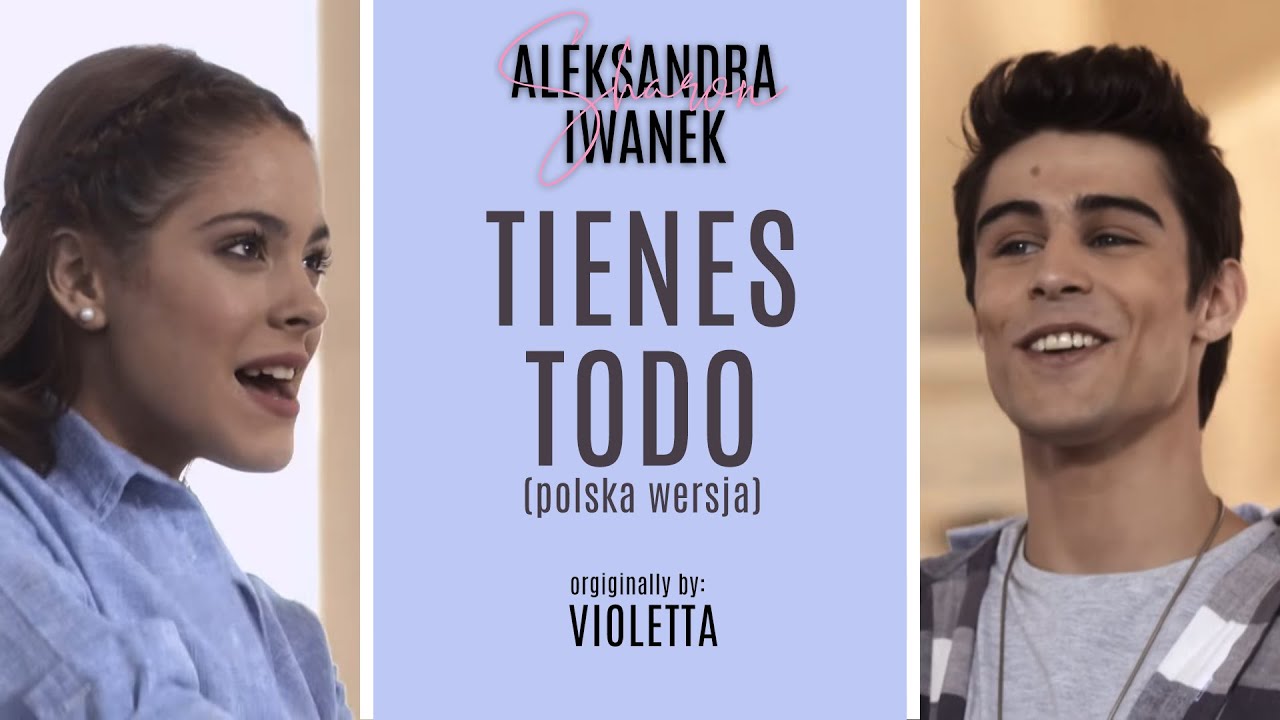 Violetta | Tienes Todo - polska wersja