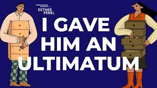 I Gave Him an Ultimatum To Stop Hiding Our Relationship | Where Should We Begin? with Esther Perel