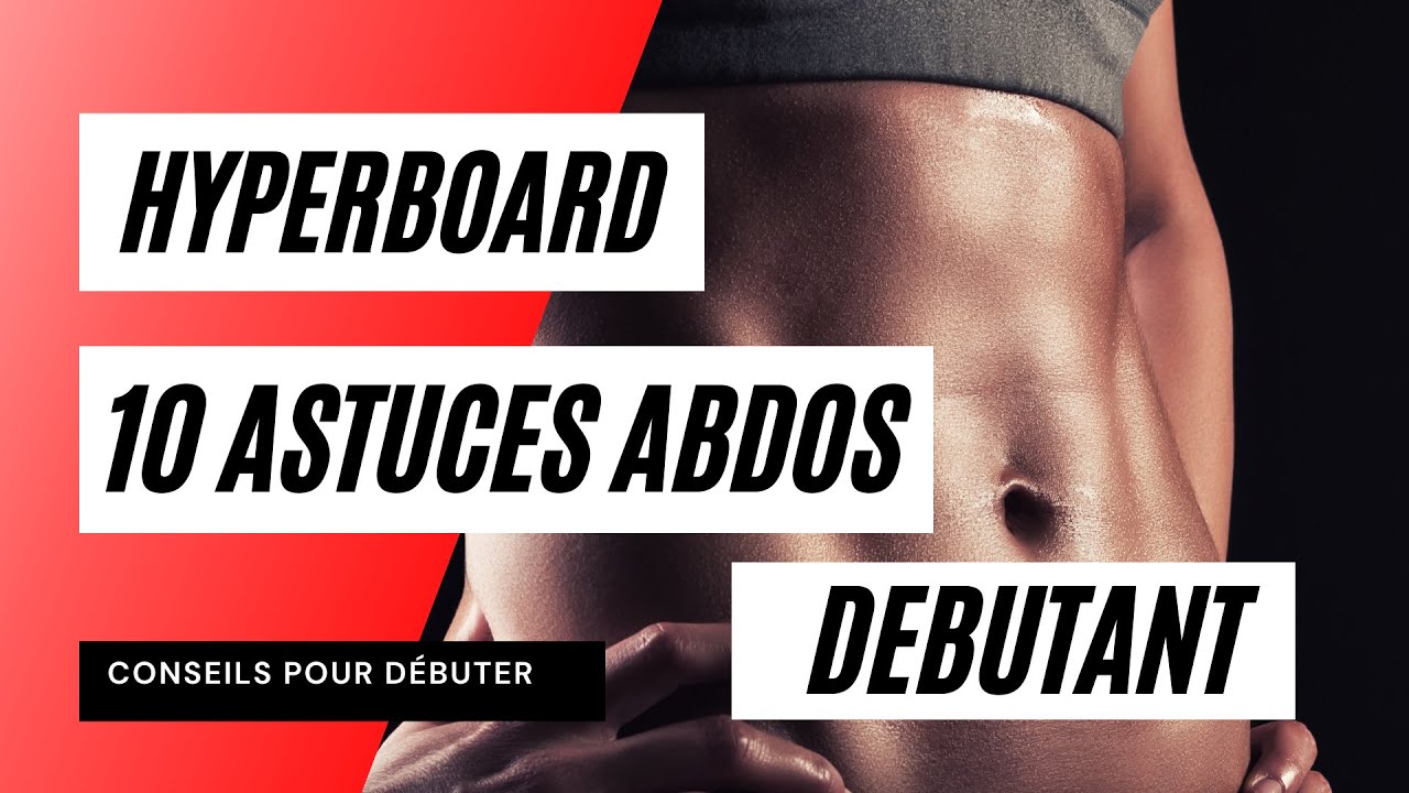 10 Astuces abdos débutant  Hyperboard