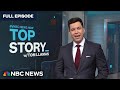 Top story with tom llamas  april 4  nbc news now