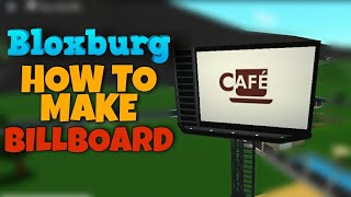 How to make a Large Billboard | Bloxburg