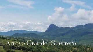 Que bonita es esta vida, Arroyo Grande Guerrero