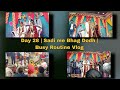 Day 28 | Sadi me Bhag Dodh | Busy Routine Vlog #vlog 