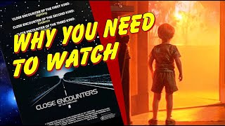 Why you need to watch Close Encounters of the Third Kind (1977)