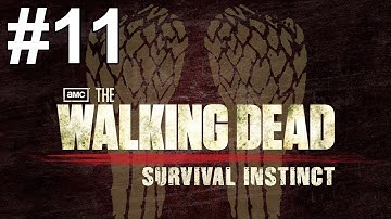 The Walking Dead Survival Instinct Gameplay Walkthrough Part 11 No Commentary