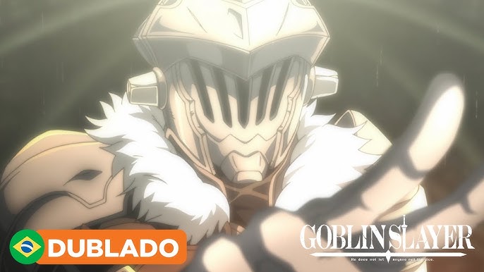 Goblin Slayer - Dublado - - Animes Online