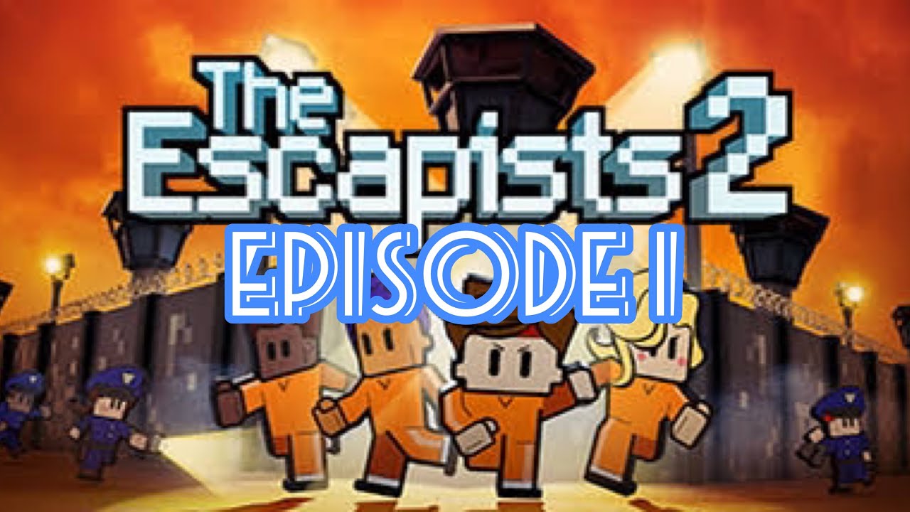 Escapists 2 Ep 1 THIS GAME IS AWESOME YouTube