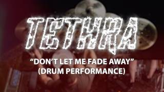 Download Lagu Tethra -  “Don't Let Me Fade Away”  (Drum Performance)