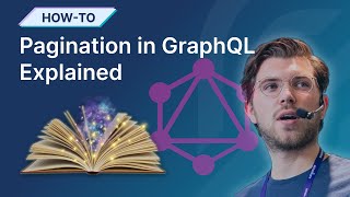 Cursor Pagination For GraphQL APIs Explained