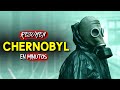 CHERNOBYL | RESUMEN EN 20 MINUTOS