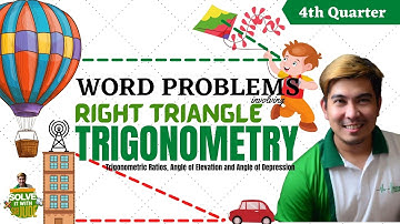 Problems involving Right Triangle Trigonometry | WORD PROBLEMS USING TRIGONOMETRIC RATIOS | MATH 9