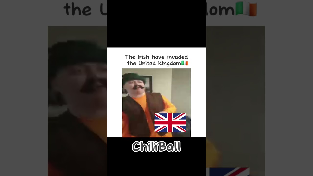 The Irish have invaded the United Kingdom🇮🇪🎶(Meme)