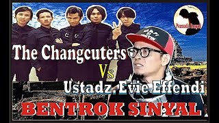 BENTROK... Ust. Evie Effendi vs The Changcuters - BENTROK SINYAL