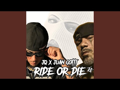 Ride Or Die (feat. Juan Gotti)