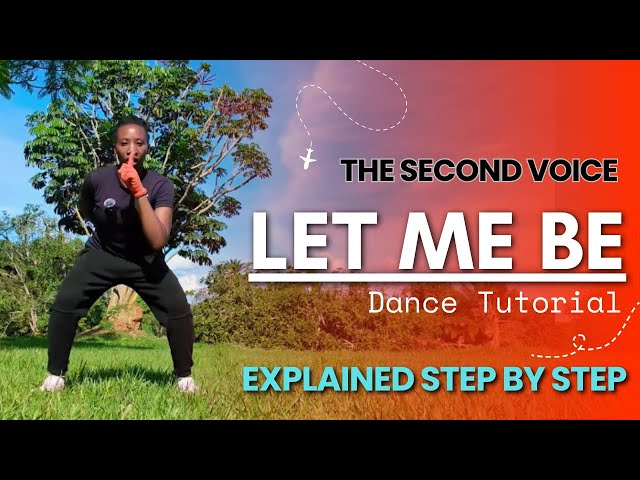 LET ME BE DANCE TUTORIAL | Step by Step + Explained (Amapiano) - The Second Voice