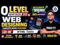 🌐 O LEVEL Crash Course || July-2026 || Web Designing || HTML TABLE || LEC - 06