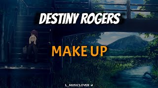 Download lagu Destiny Rogers - Make Up [TRADUÇÃO]