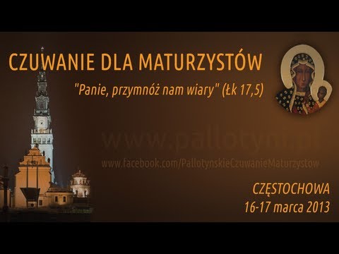 Konferencja II - Pallotyńskie Czuwanie Maturzystów | Jasna Góra (16.03.2013)