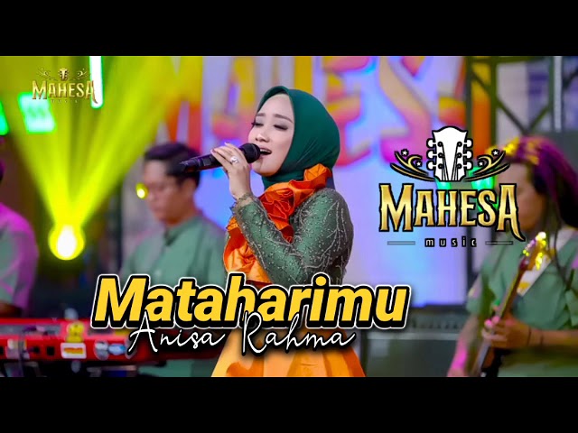 MATAHARIMU Anisa Rahma // MAHESA MUSIC Ft RAMAYANA AUDIO - Banjaran Driyorejo class=