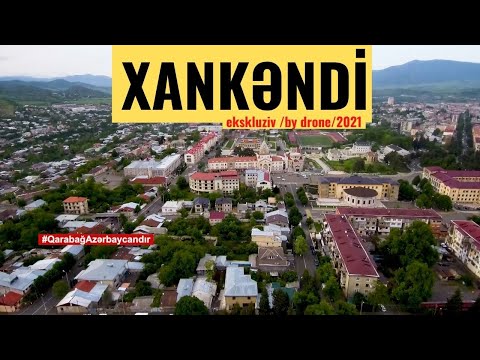 Xankəndi ( Xankendi )- Yolumuzu gözləyən şəhər ( Stepanakert)  | by drone 2021